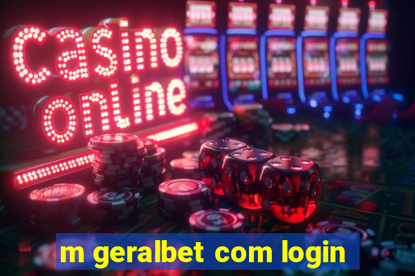 m geralbet com login